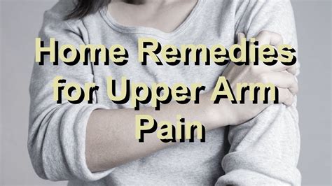 Home Remedies For Upper Arm Pain Youtube