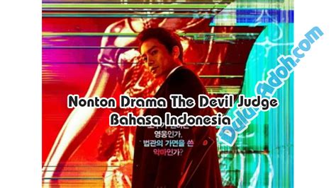 We will be the fastest one to upload the devil judge (2021) ep 15 eng sub for free without using popads. √ Nonton Drakor The Devil Judge Episode 1 Sub Indo Resmi iQIYI/Viu Full Movie Dulur Adoh