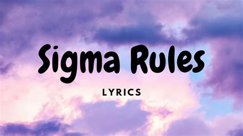 Sigma Rules Lyrics Youtube