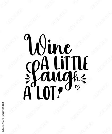 Wine Svg Bundle Wine Lover Svg Funny Wine Quotes Svg Sassy Wine Sayings Svg Cut File For