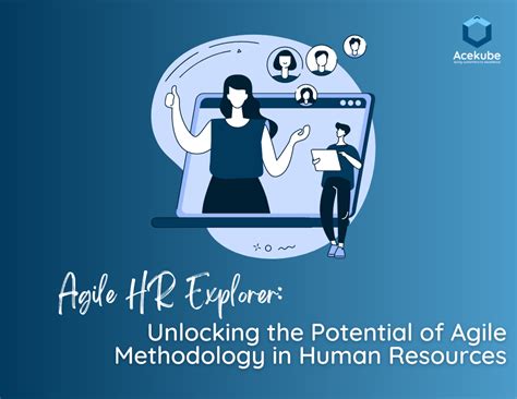 Agile HR Explorer Unlocking The Potential Of Agile Methodology In Human Resources