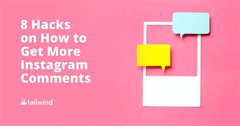 How To Get More Comments On Instagram 8 Hacks Tailwind App