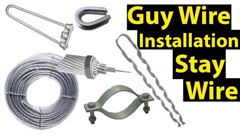 How To Install Guy Wire Utility Pole Guy Wire Installation Stay