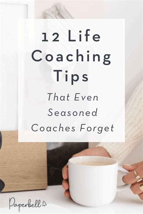 12 Life Coaching Tips That Even Seasoned Coaches Forget
