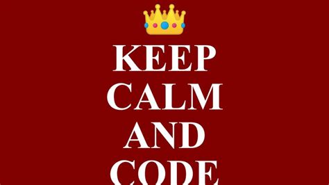 Keep Calm And Code On