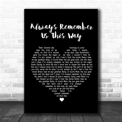 Lady Gaga Always Remember Us This Way Script Heart Quote Song Lyric