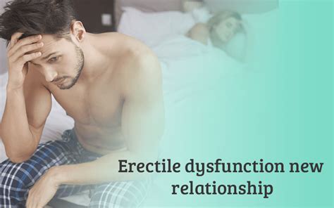 Erectile Dysfunction New Relationship Complete Guide Arrowmeds