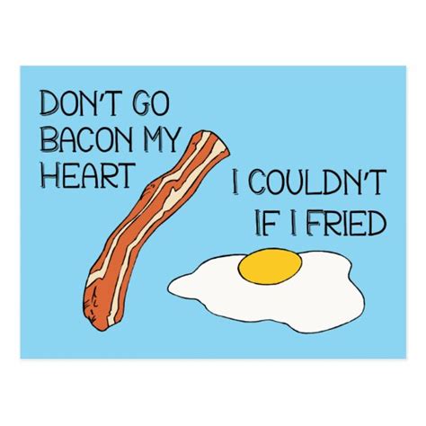 Dont Go Bacon My Heart Funny Postcard