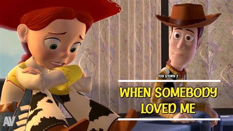 When Somebody Loved Me Cuando Alguien Me Amaba Toy Story 2 Learn