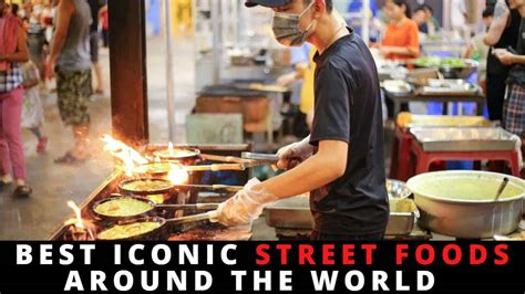 73 Of The Best Street Foods Around The World
