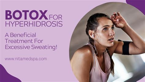 Botox For Hyperhidrosis A Beneficial Treatment For Excessive Sweating