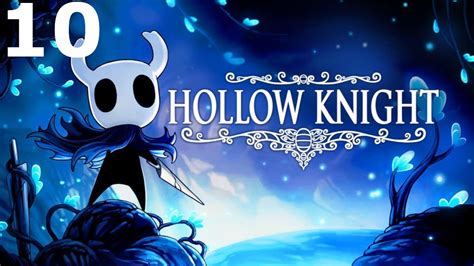 Hollow Knight Part 10 No Commentary Youtube