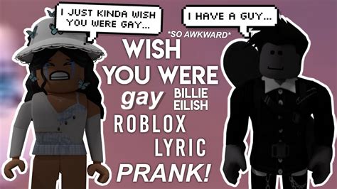 Wish You Were Gay Billie Eilish Roblox Lyric Prank Pastelbanana