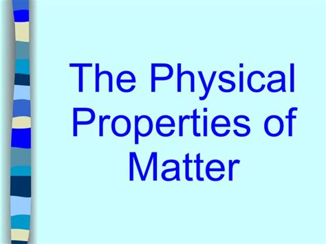 Physical Properties Of Matter Ppt
