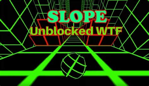 Slope Unblocked Wtf Play Here Slope 2 Game Faind X