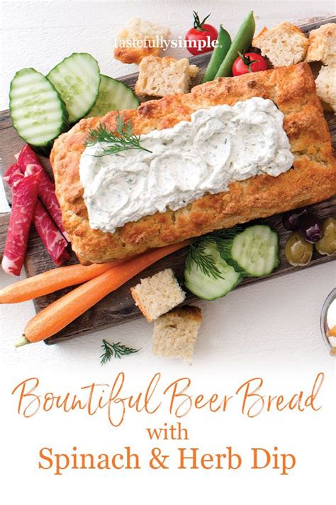 Bountiful Beer Bread With Spinach And Herb Dip Tastefully Simple