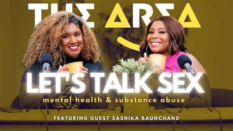 The Area Podcast Sex Mental Health And Substance Abuse Ft Saskika