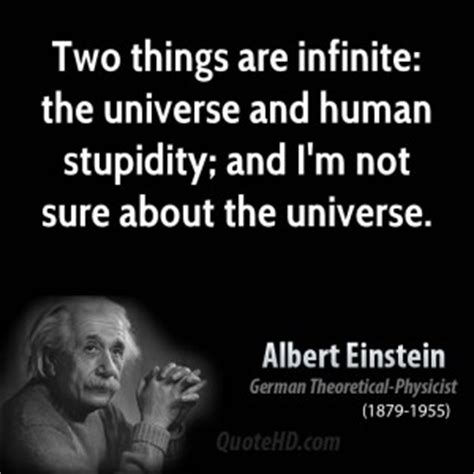 We've compiled a list of the top 100 einstein quotes and sayings on work, life, optimism, science and more. Albert Einstein Quotes Stupidity. QuotesGram