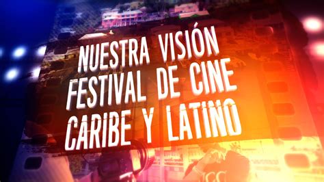 Our Vision Caribbean And Latino Film Festival Trailer 1 Español 📽️ 13