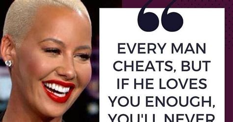 Amber rose quotes amber rose — american model born on october 21, 1983, amber levonchuck, better known by her stage name amber rose, is an american rapper, model, fashion designer and actress. "Every man cheats, but if he loves you enough, you'll never find out" - Amber Rose | Life quotes ...