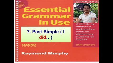 Past Simple I Did 7 66 Essential Grammar In Use Phan Sothul