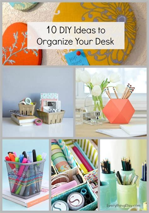 10 Diy Ideas To Organize Your Desk