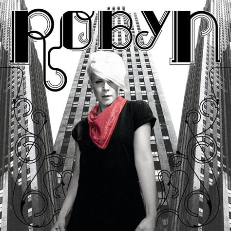Robyn Robyn Lyrics And Tracklist Genius
