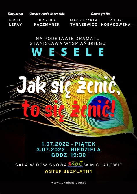 Wesele Spektakl Teatralny Gminny Ośrodek Kultury W Michałowie