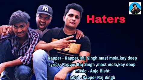Haters Rapper Raj Singh Mast Mola Kay Deep Hindi Rap Song K Youtube