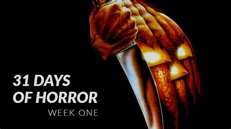 31 Days Of Horror 2018 Week 1