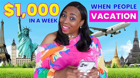 How To Make Us1000 In A Week Helping People To Vacation And Have Fun Using Your Phone Free