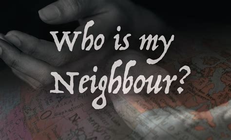 Who is my neighbour? - The Canadian Lutheran
