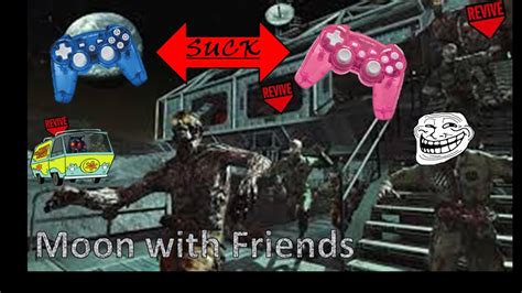 Black Ops Zombies Moon With Friends Youtube