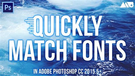 How To Quickly Match Fonts In Adobe Photoshop Cc 20155 Tutorial