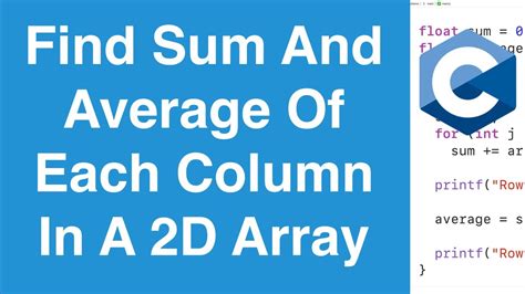 Find Sum And Average Of Each Column In A 2D Array C Programming