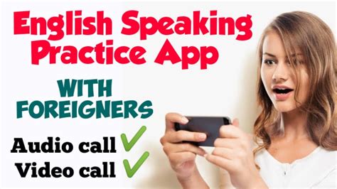 Best Free English Speaking Practice App With Foreigners Practice