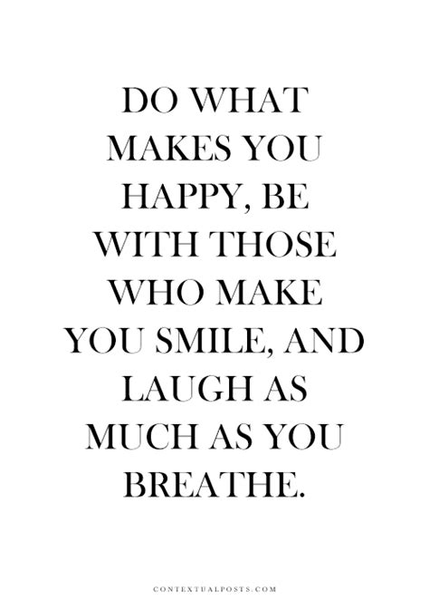 Always Do What Makes You Happy Quotes Shortquotescc