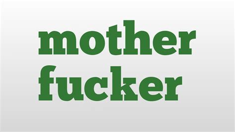 Mother Fucker Meaning And Pronunciation Video Dailymotion