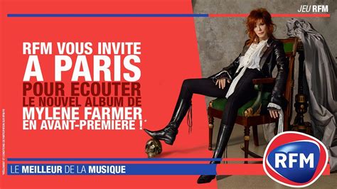 Rfm Vous Invite à Paris Pour écouter Le Nouvel Album De Mylène Farmer
