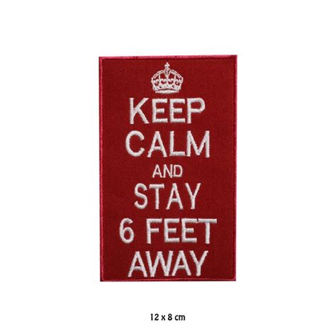 Keep Calm And Stay 6 Feet Away Patch Embroidered Iron On Patch Etsy