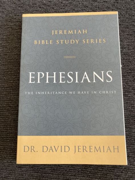 Jeremiah Bible Study Ser Ephesians The Inheritance We Have In