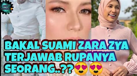 Bakal Suami Zara Zya Terjawab Rupanya Seorang Yang 😍😍 Youtube