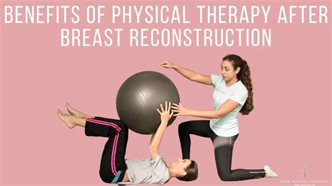 The Benefits Of Physical Therapy After Breast Reconstruction Youtube