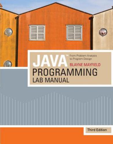 Java Programming From Problem Analysis To Program Design Used Book By Blayne Mayfield