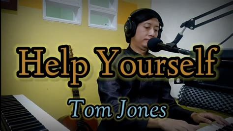 Help Yourself Tom Jones Cover Youtube
