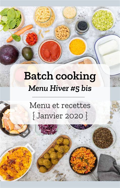 Batch Cooking Hiver 5 bis Repas préparés à l avance Recettes de
