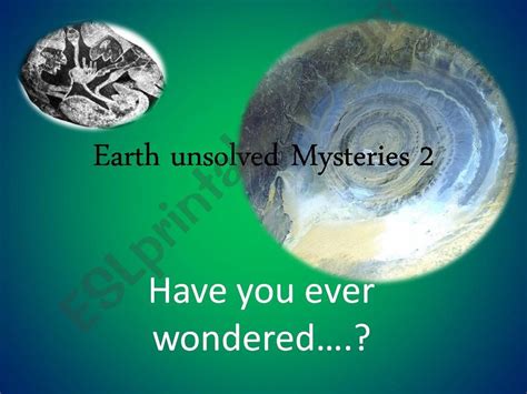 Esl English Powerpoints Earth Mysteries Unsolved 2