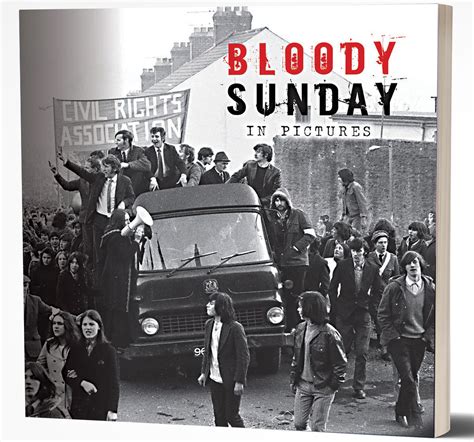 Bloody Sunday In Pictures Guildhall Press Books