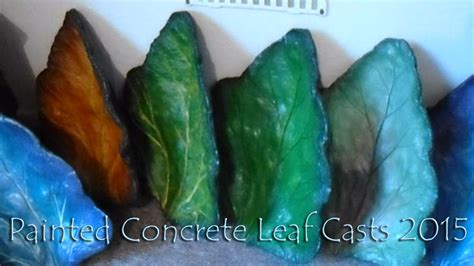 Painted Concrete Leaf Casts 2015 Youtube