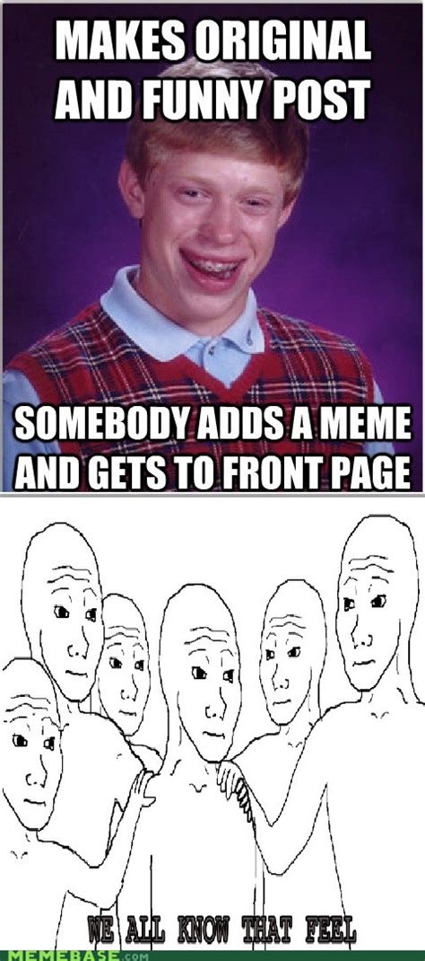 We All Know That Feel Memebase Funny Memes
